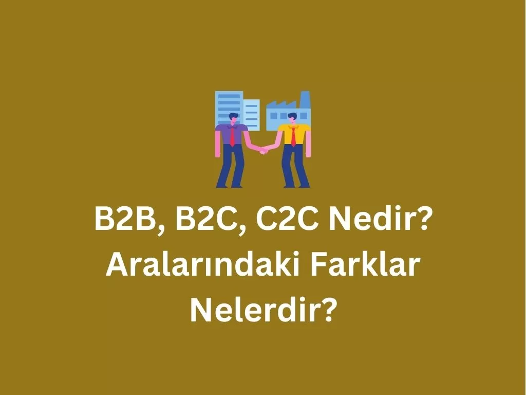 B2B, B2C, C2C